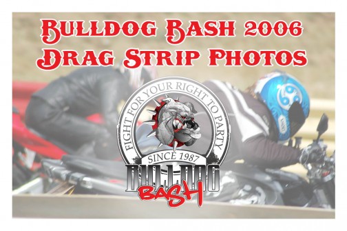 Bulldog Bash 2006 Drag Strip